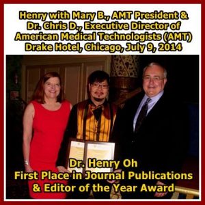 3. with the President and Executive Director of the American Medical Technologists in 2014; I received the Editor of the Year Award, and First Place Winner (national) as Journal Editor representing the State of NM.