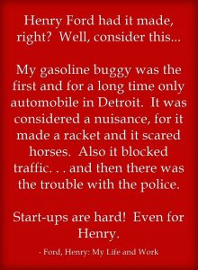 Pic of a little story from Henry Ford's book showing that it was hard to even drive his new motor buggy around Detroit without getting into trouble.